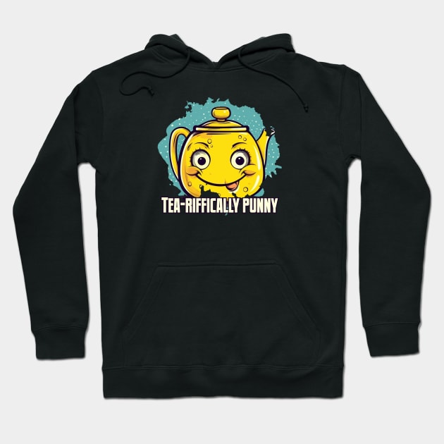 Tea-riffically Punny Hoodie by Pixy Official